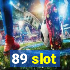 89 slot