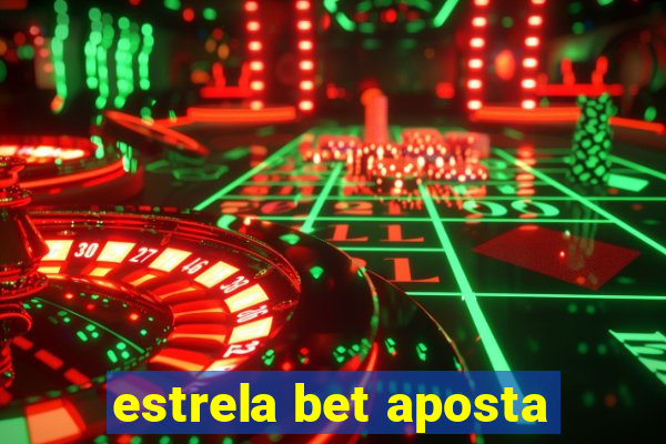 estrela bet aposta