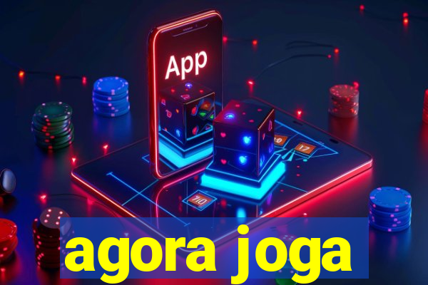 agora joga