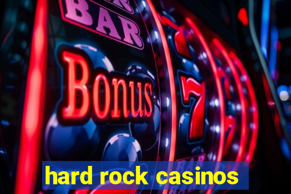 hard rock casinos