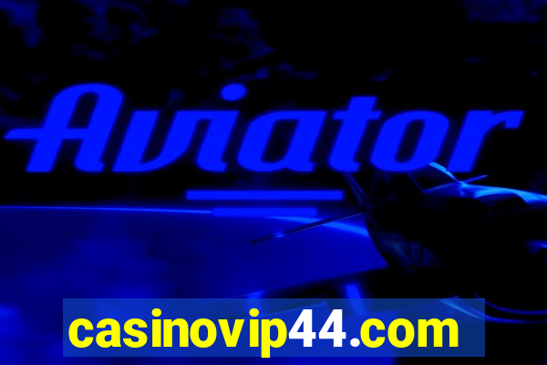 casinovip44.com