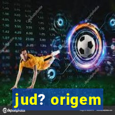 jud? origem