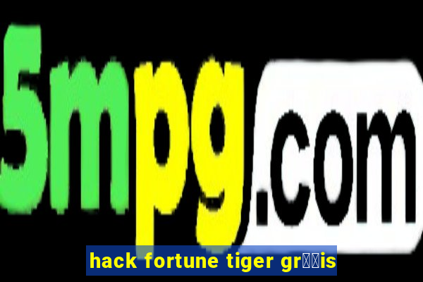 hack fortune tiger gr璋﹖is