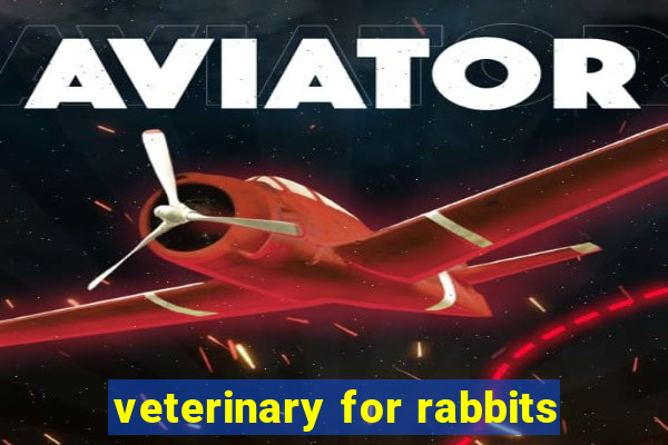 veterinary for rabbits