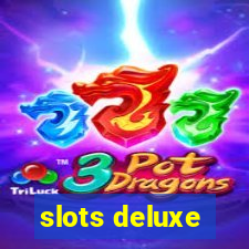 slots deluxe