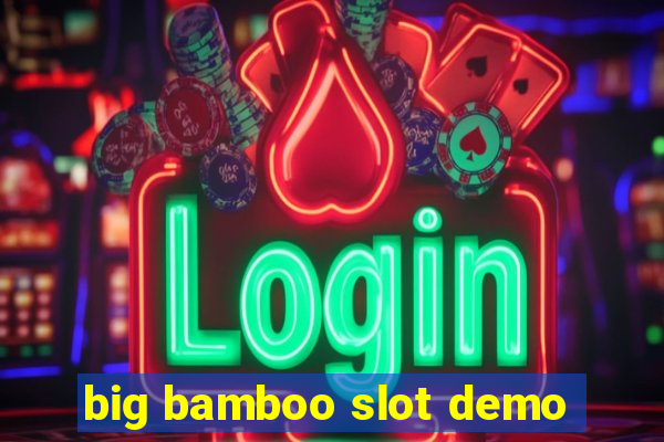 big bamboo slot demo