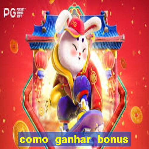 como ganhar bonus na betano