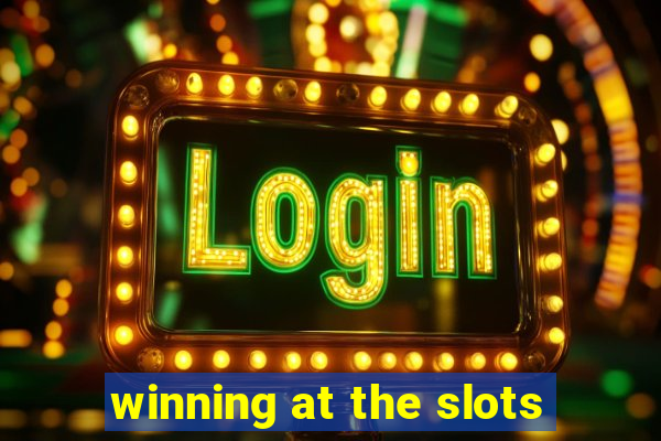 winning at the slots