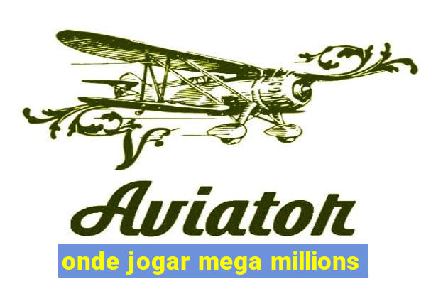 onde jogar mega millions