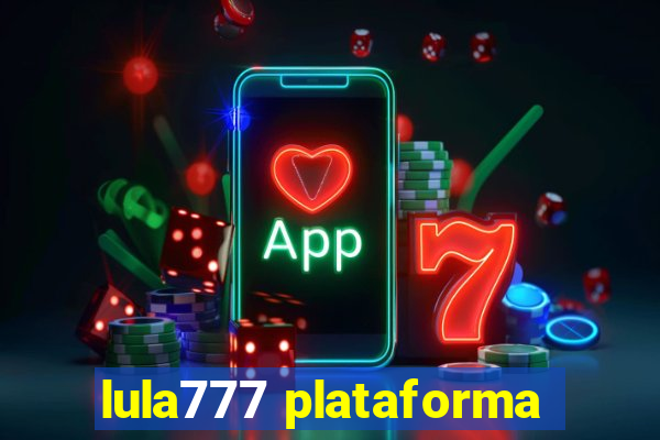 lula777 plataforma