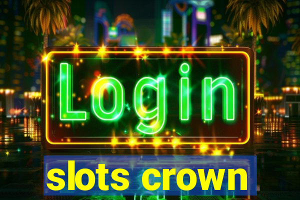 slots crown