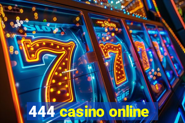 444 casino online