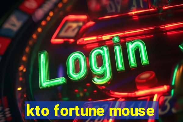 kto fortune mouse