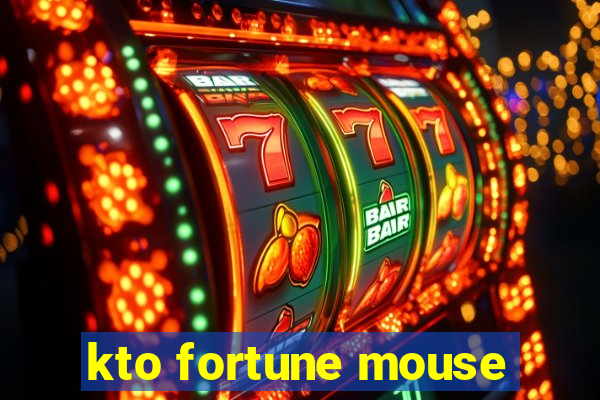 kto fortune mouse