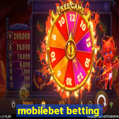 mobilebet betting