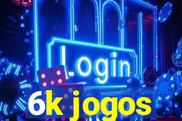 6k jogos