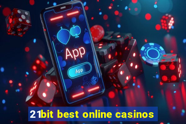 21bit best online casinos