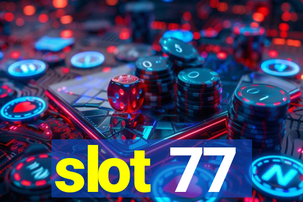 slot 77