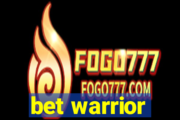 bet warrior