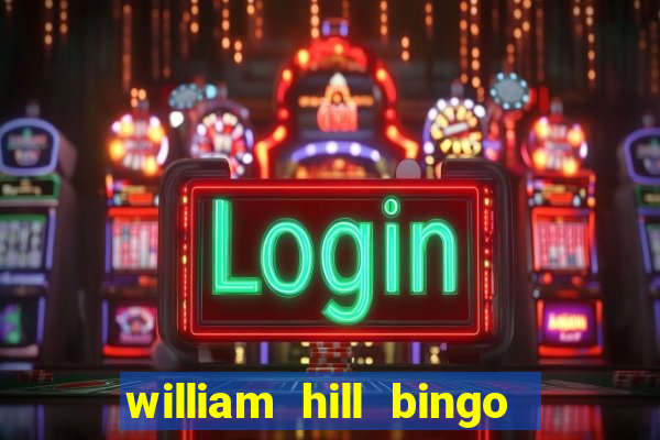 william hill bingo star club