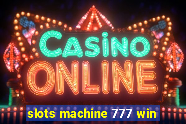 slots machine 777 win