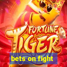 bets on fight