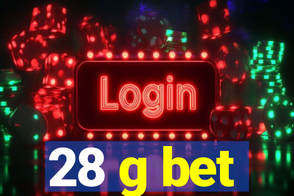 28 g bet