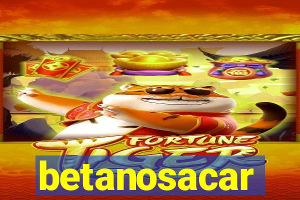 betanosacar