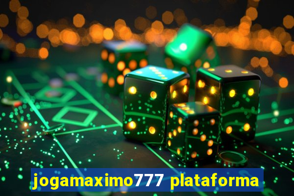 jogamaximo777 plataforma