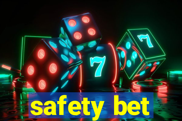 safety bet