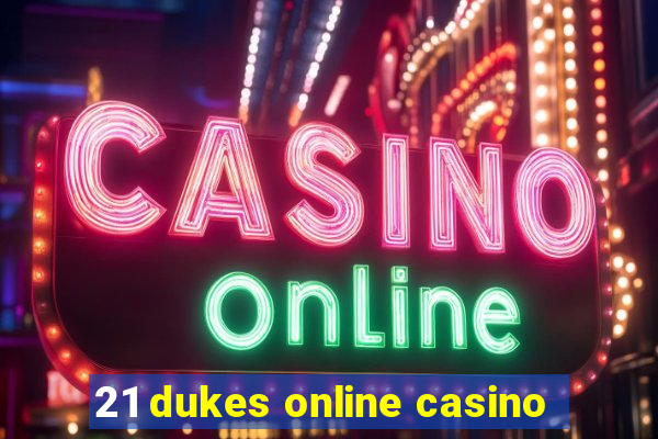 21 dukes online casino