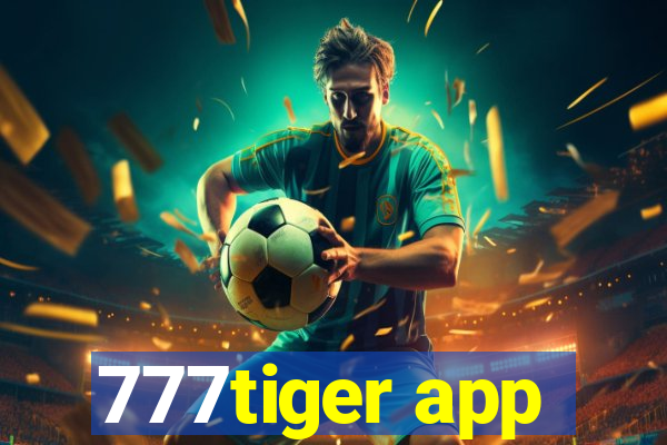 777tiger app