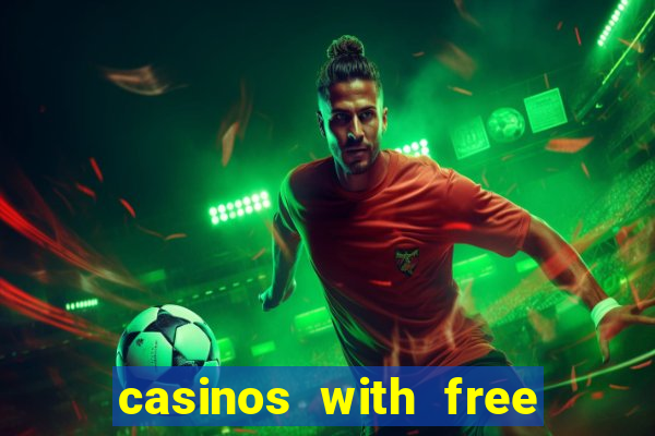 casinos with free money no deposit