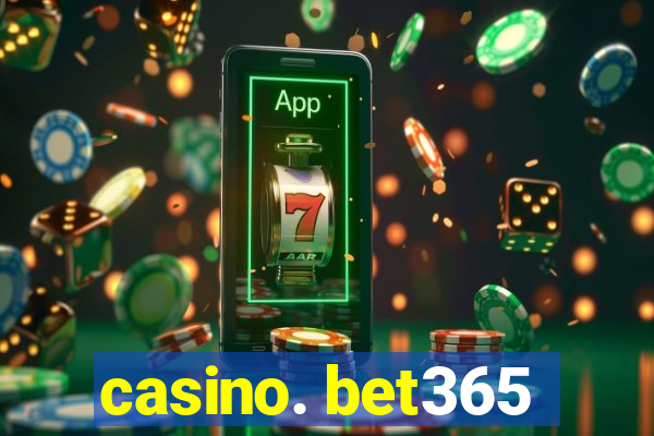 casino. bet365