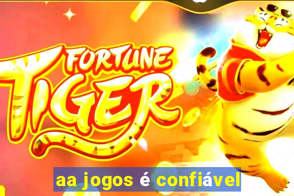 aa jogos é confiável