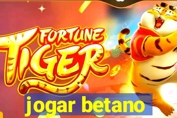 jogar betano