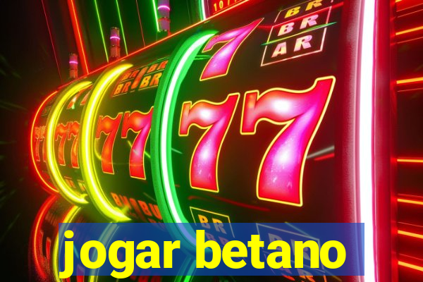 jogar betano