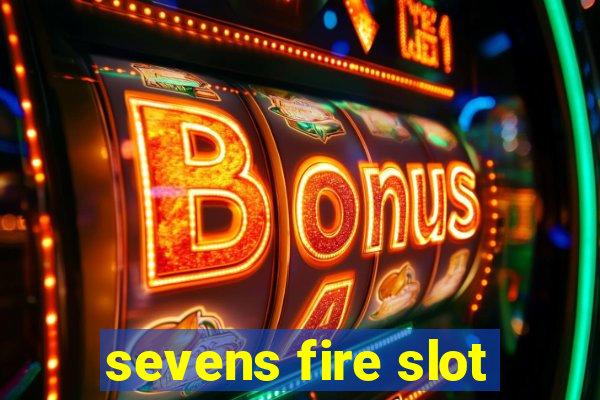 sevens fire slot