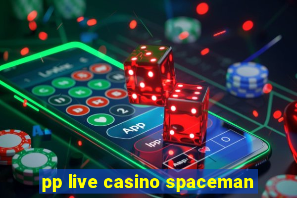 pp live casino spaceman