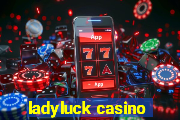 ladyluck casino