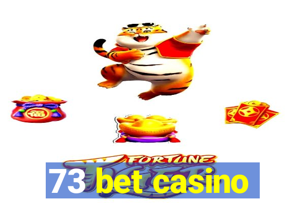 73 bet casino