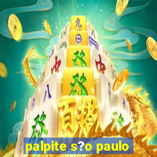 palpite s?o paulo