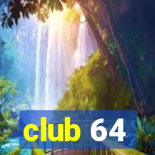 club 64