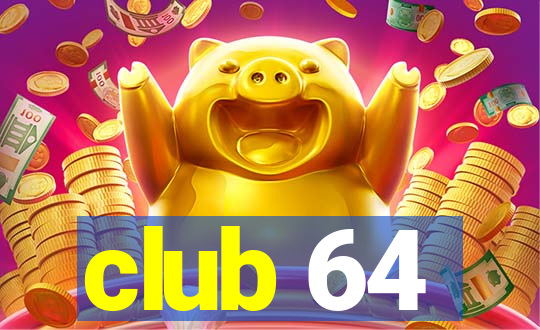 club 64