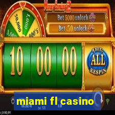 miami fl casino