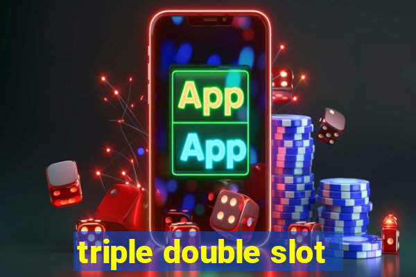 triple double slot