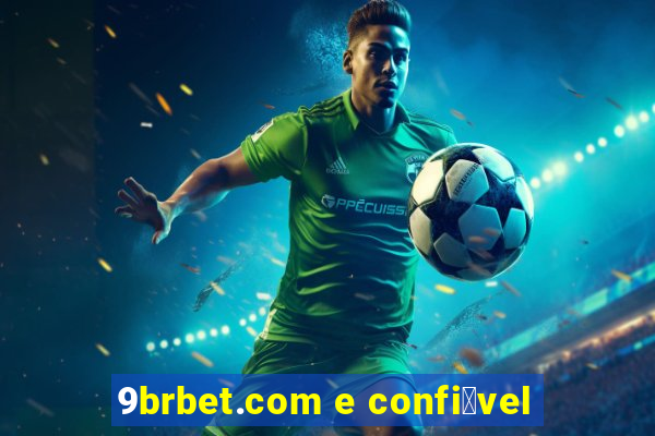 9brbet.com e confi谩vel