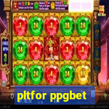 pltfor ppgbet