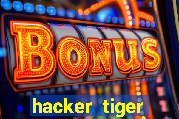 hacker tiger fortune download