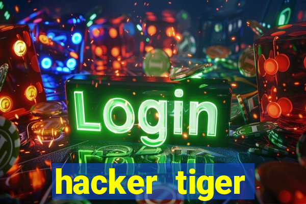 hacker tiger fortune download